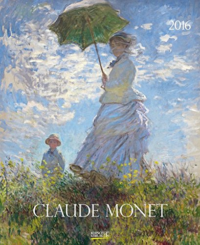 Claude Monet 2016: Kunst Spezial Kalender Claude Monet 2016: Kunst Spezial Kalender