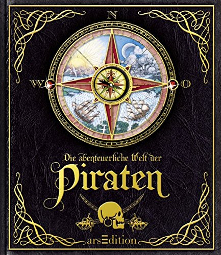 Die abenteuerliche Welt der Piraten Die abenteuerliche Welt der Piraten