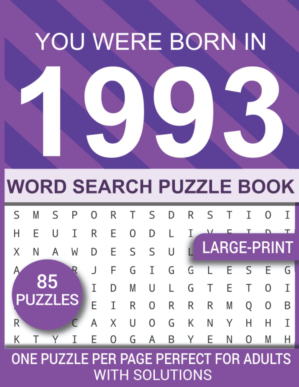 Word Search Puzzle Book: You Were Born In 1993: Word Search Games for Adults Seniors & All Other Puzzle Fans (Large Print 85 Puzzles & 1500 Over ... Beautiful Gift For Puzzle Lover vol-73