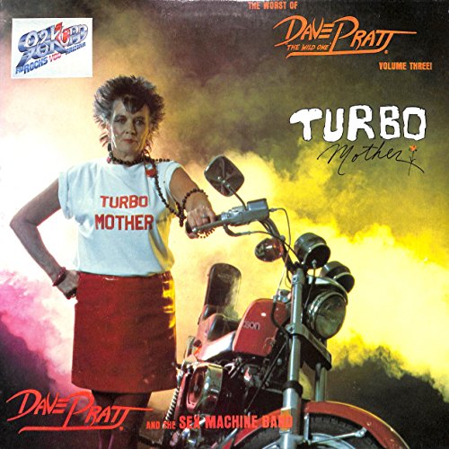 The Worst of Dave Pratt, Vol.3: Turbo Mother