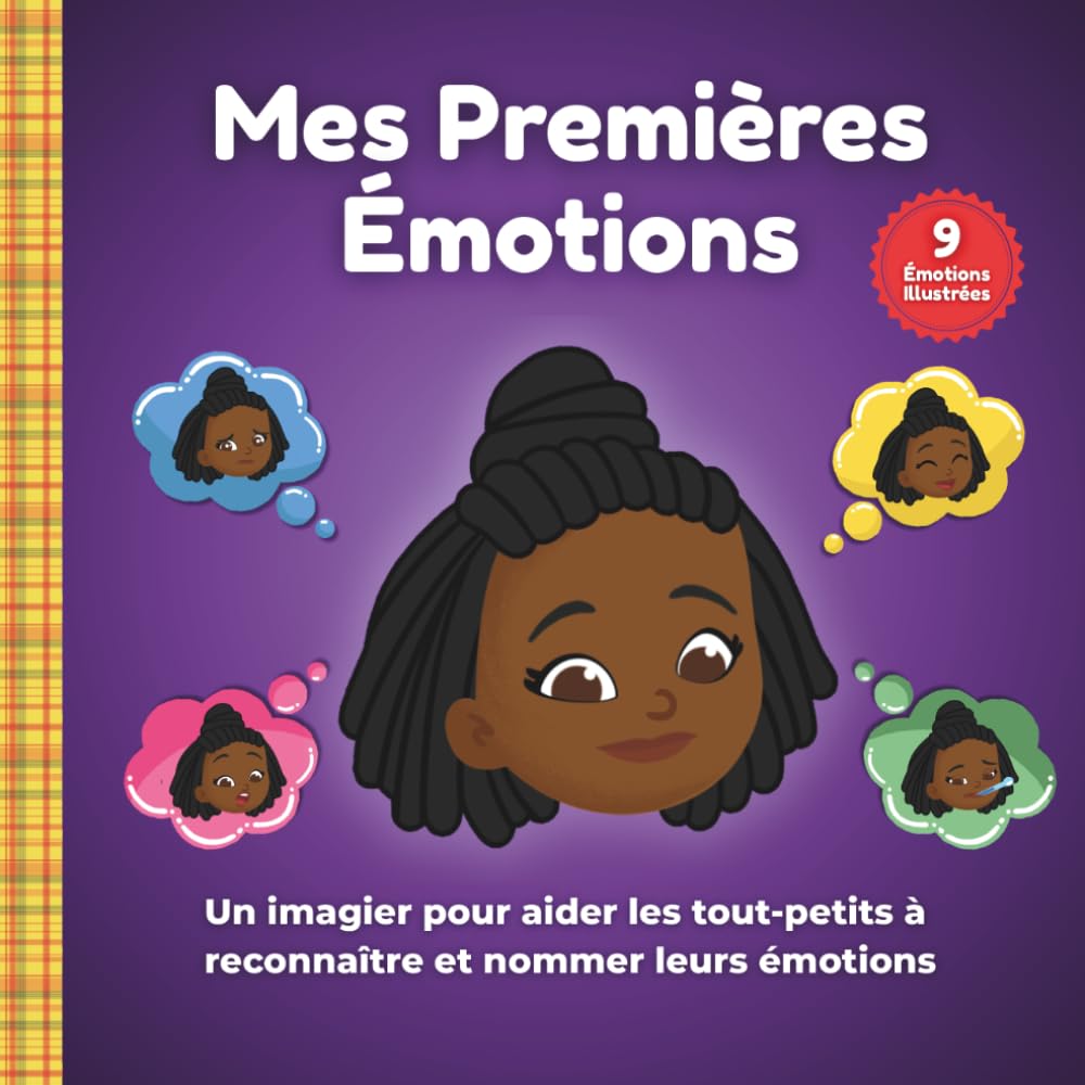 Mes Premières Émotions : Un Imagier Pour Aider les Tout-Petits à Reconnaître et Nommer Leurs Émotions - Éden