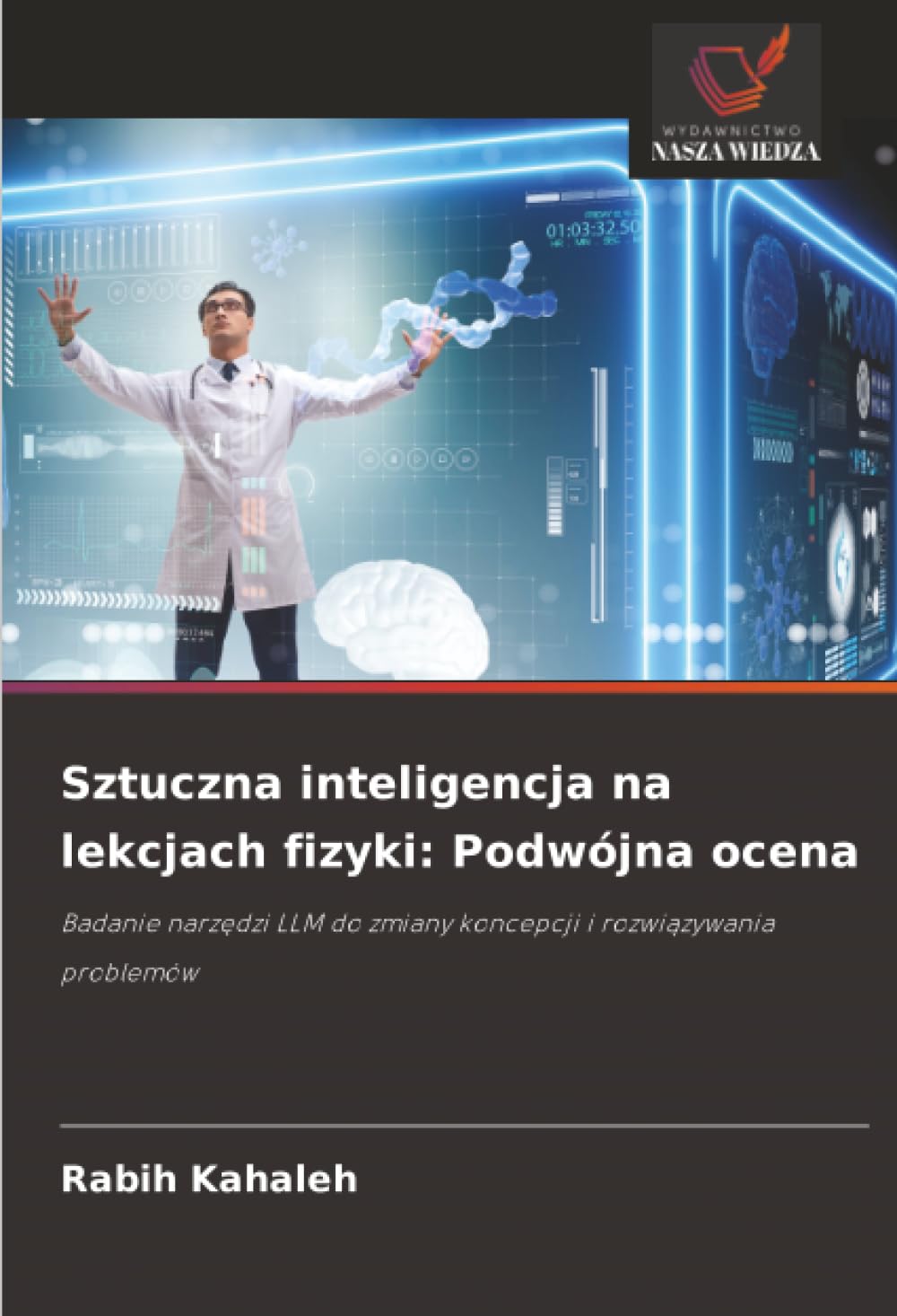 Sztuczna inteligencja na lekcjach fizyki: Podwójna ocena: Badanie narzędzi LLM do zmiany koncepcji i rozwiązywania problemów