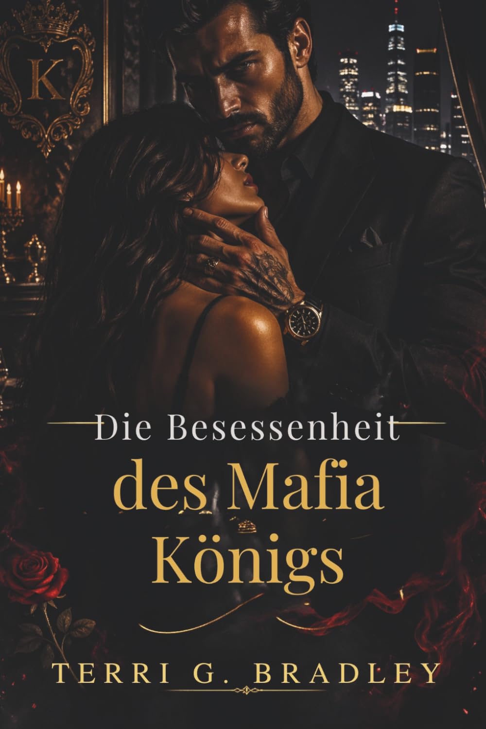 Die Besessenheit des Mafia-Königs: Eine düstere Romanze über Macht, Gefangenschaft und gefährlichen Besitz