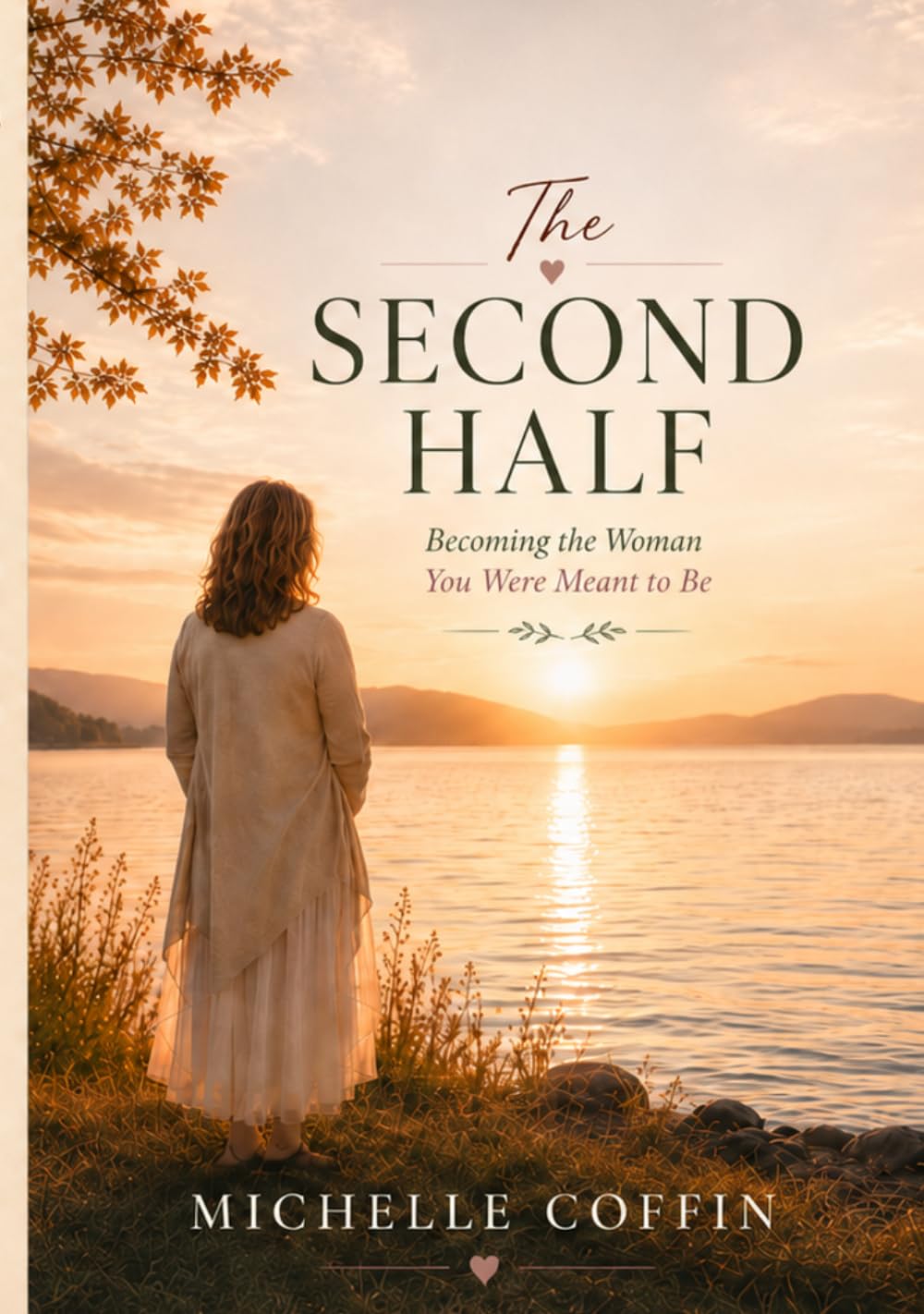 The Second Half: Becoming the Woman You Were Meant to Be