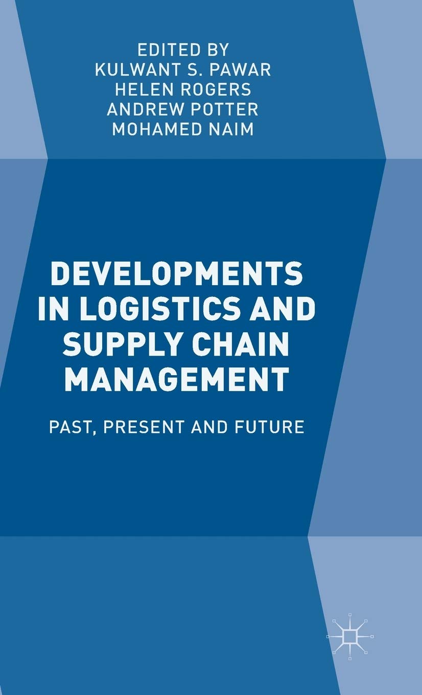 Developments in Logistics and Supply Chain Managem: Past, Present and Future