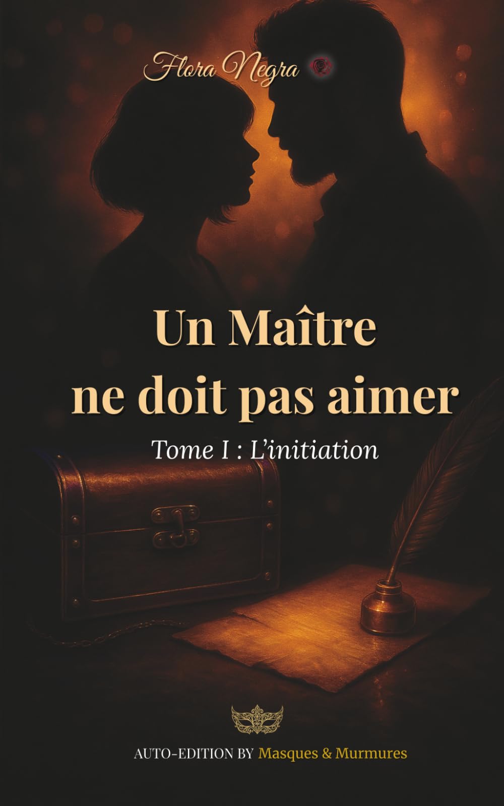 Un Maître ne doit pas aimer: Tome 1 : L'initiation (✦ Saga — Un maître ne doit pas aimer (trilogie))