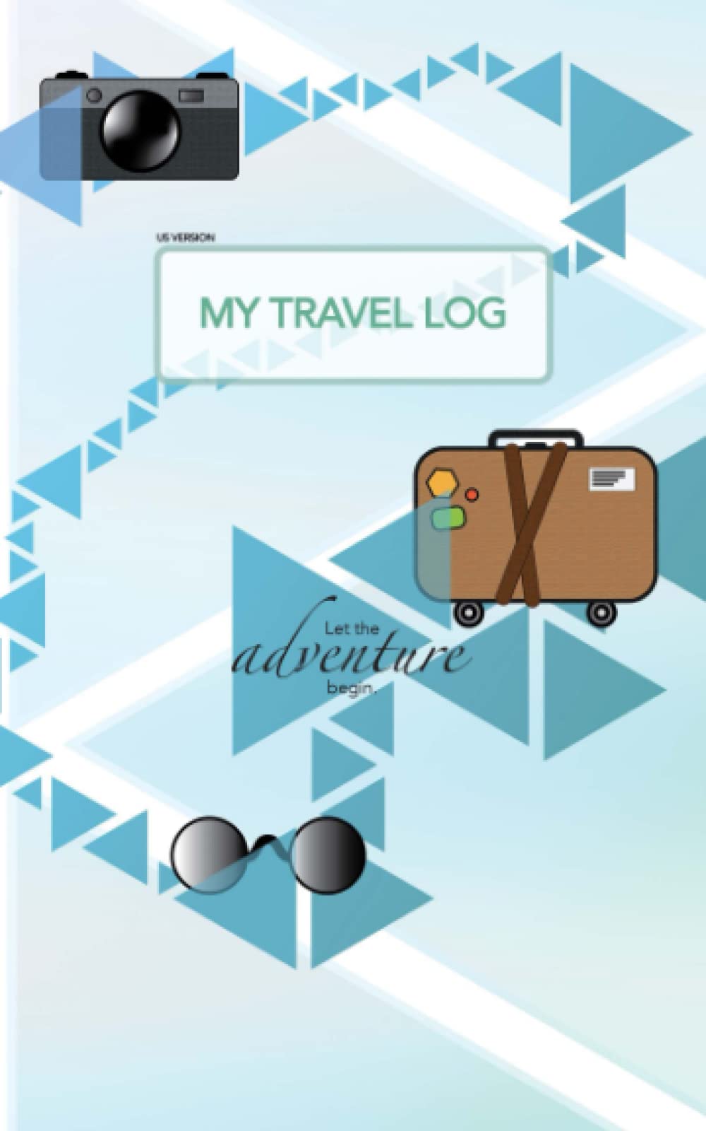 My Travel Log Journal: The Ultimate Travel Planner for Your Next Vacation [US Version, Travel Item Design]