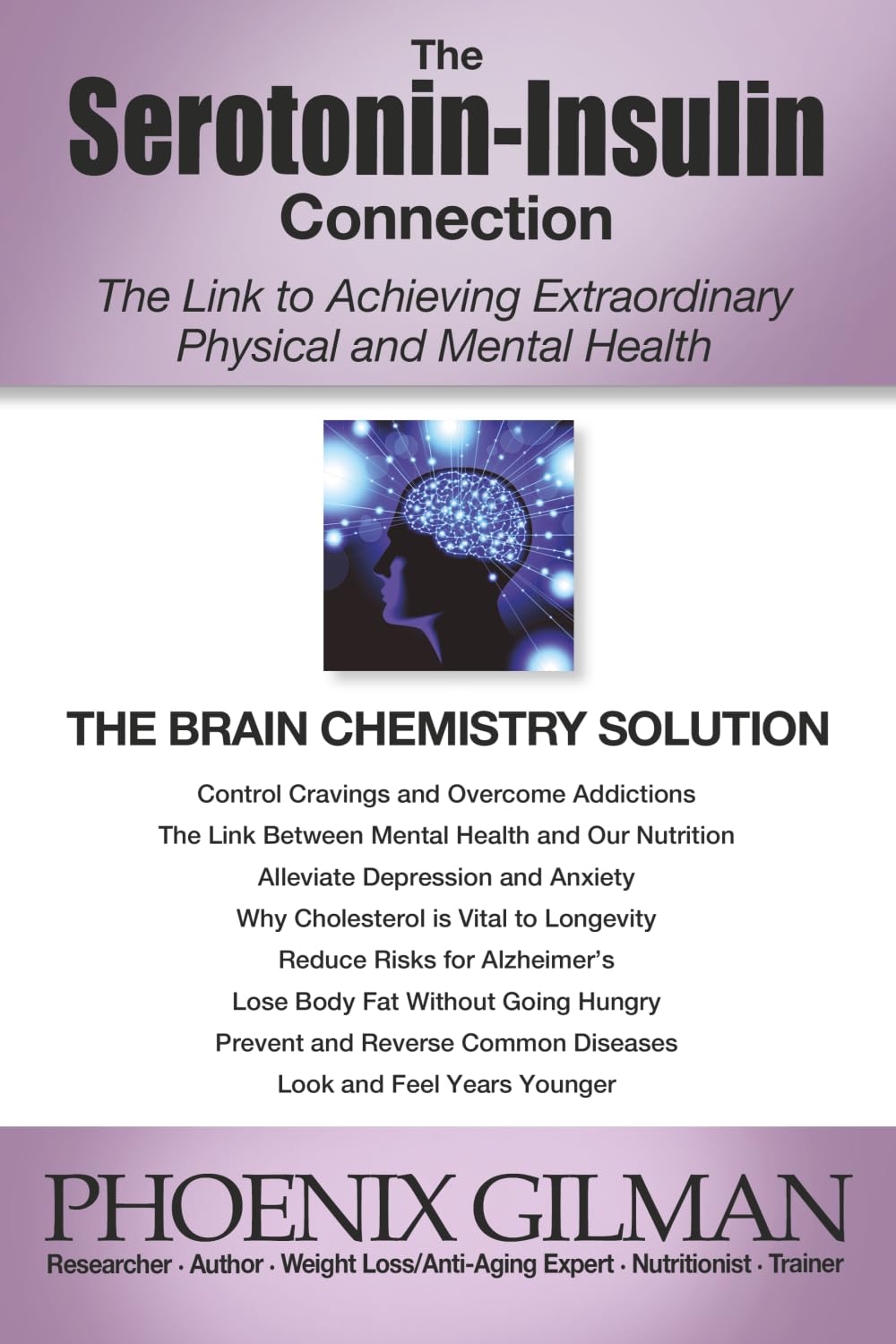 The Serotonin-Insulin Connection: The Link to Achieving Extraordinary Physical and Mental Health