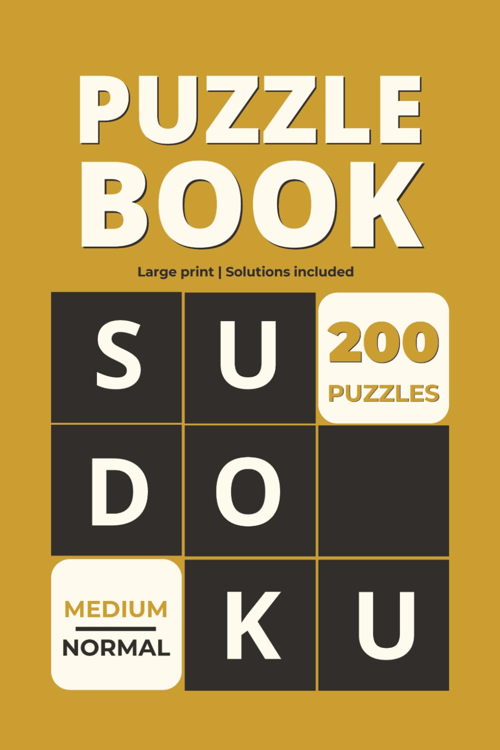Sudoku Puzzle Book Medium Difficulty for Brain Training: 200 Puzzles & Solutions, Large Print for Adults and Seniors (The Perfect Gift for Puzzle Lovers)