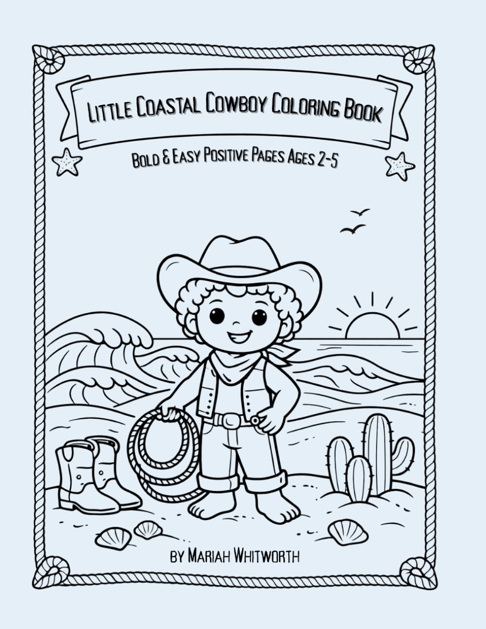 Little Coastal Cowboy Coloring Book: Bold & Easy Positive Pages Ages 2-5