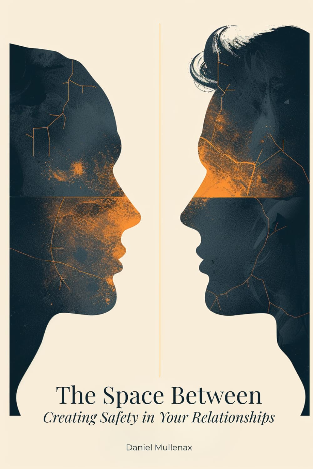 The Space Between: Creating Safety in Your Relationships