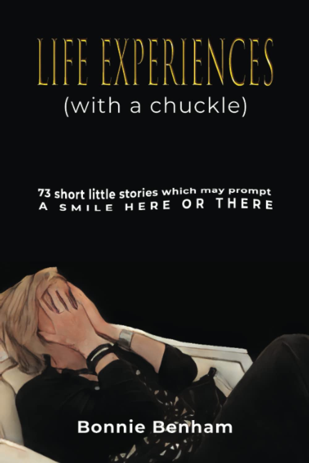 Life Experiences (with a chuckle)