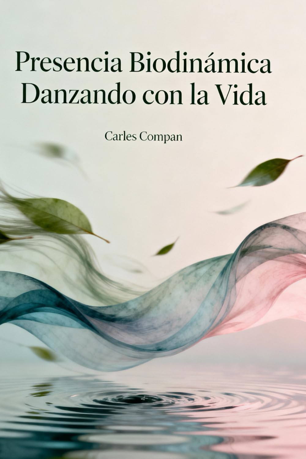 Presencia Biodinámica: Danzando con la Vida