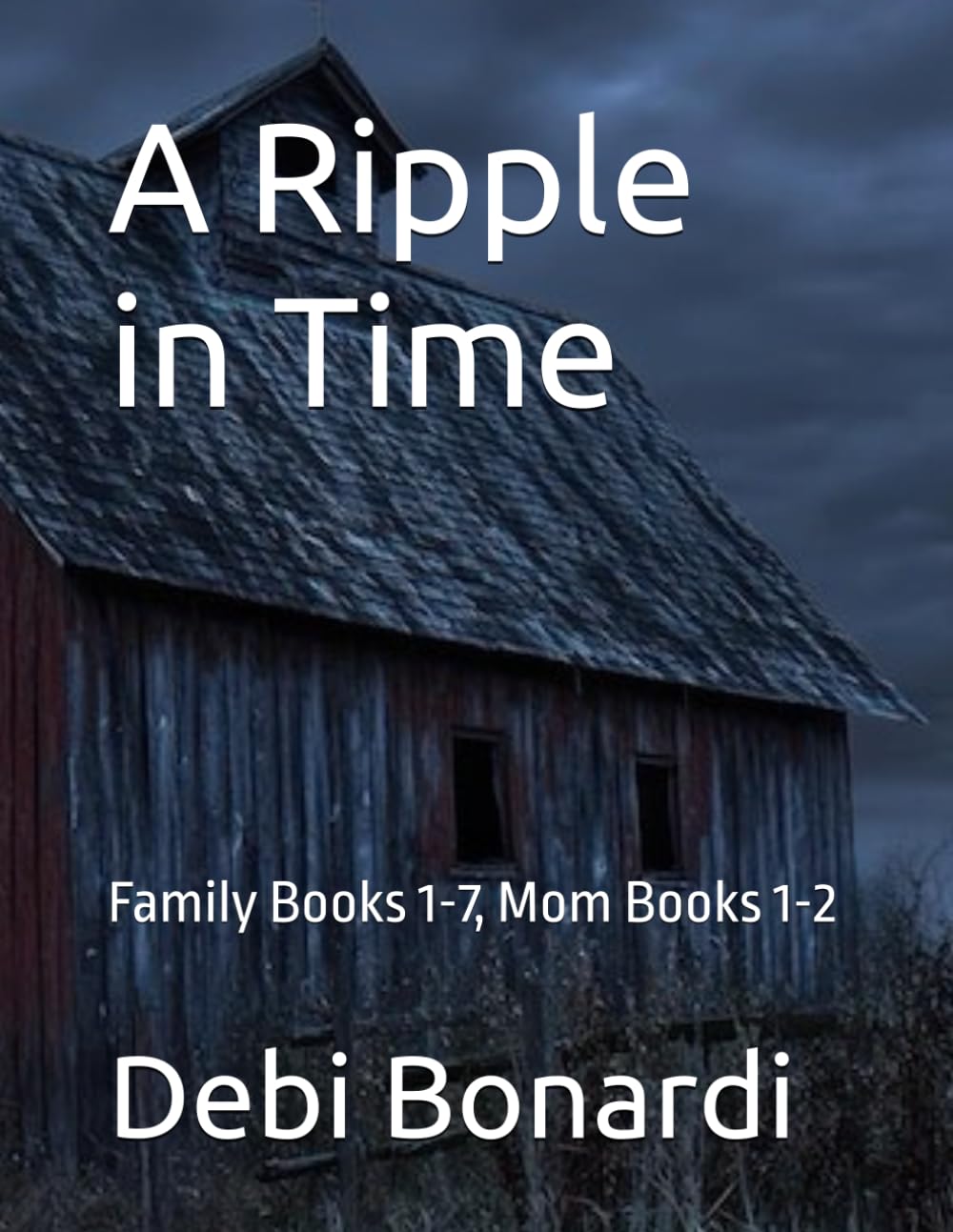 A Ripple in Time: Family Books 1-7, Mom Books 1-2 (Large Print)