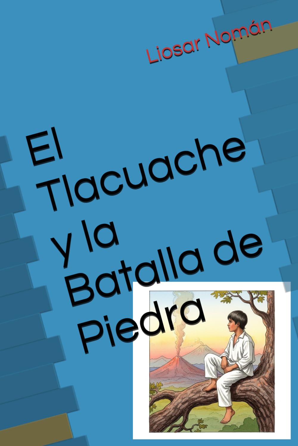 El Tlacuache y la Batalla de Piedra