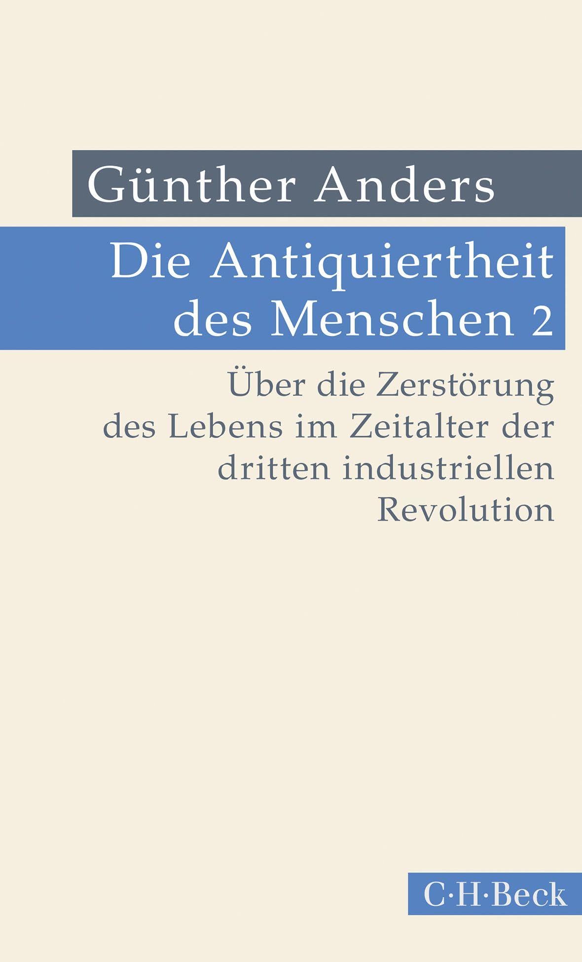 Die Antiquiertheit des Menschen Bd. II: Über die Zerstörung des Lebens im Zeitalter der dritten industriellen Revolution: 320