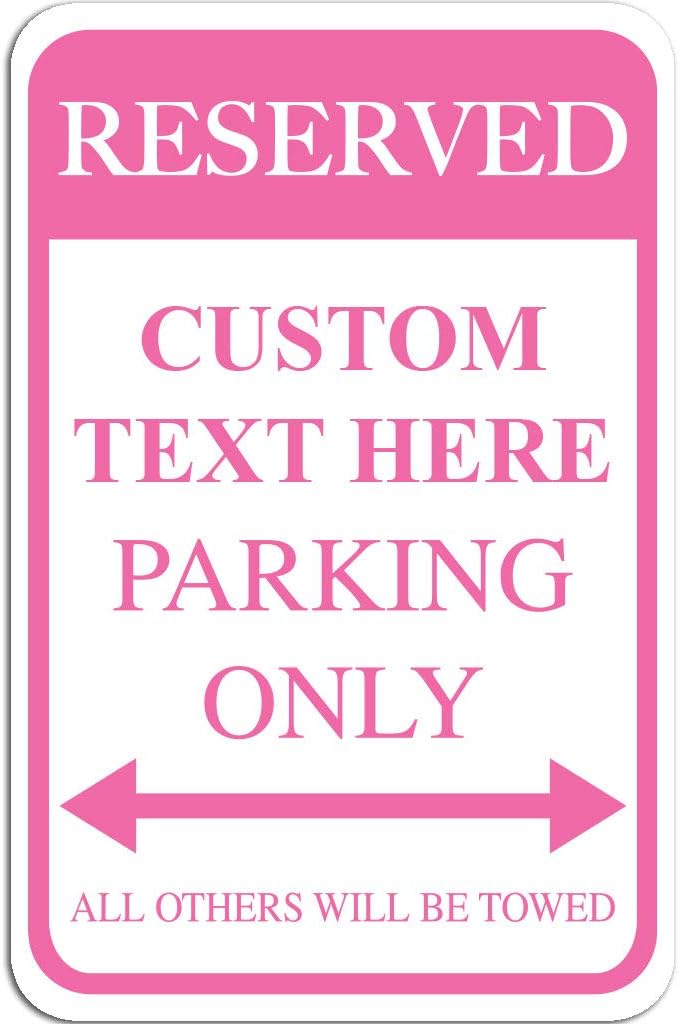 VictoryStore Custom Reserved Parking Aluminum Sign, Size 12 inches x 18 inches, Made in USA, Rust-Free, Fade Resistance (Pink)