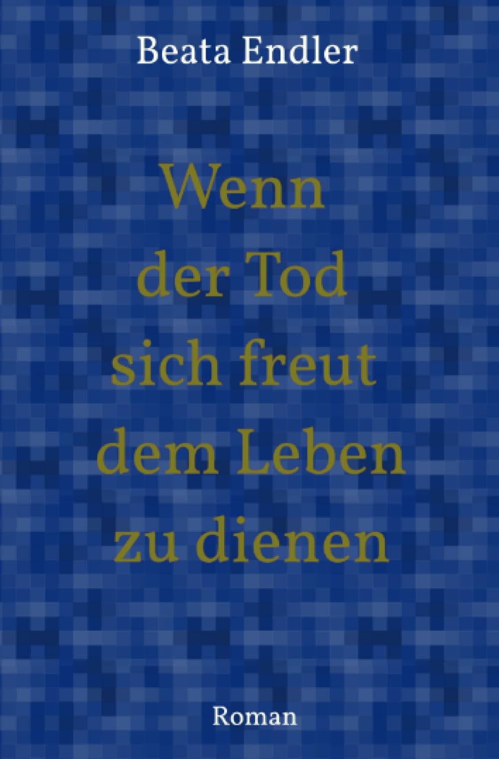Wenn der Tod sich freut dem Leben zu dienen: eine Zeitreise