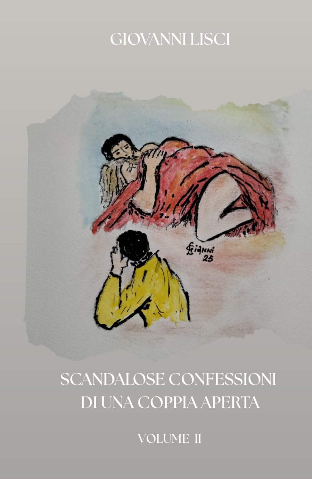 Scandalose confessioni di una coppia aperta: Volume II