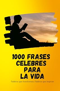 1000 Frases Celebres Para La Vida (Spanish Edition)