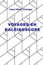 VOYAGES EN KALÉIDOSCOPE (French Edition)