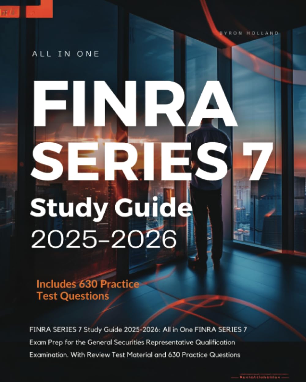 FINRA SERIES 7 Study Guide 2025-2026: All in One FINRA SERIES 7 Exam Prep for the General Securities Representative Qualification Examination. With