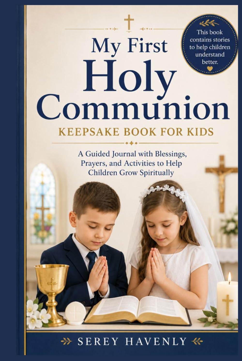 My First Holy Communion Keepsake Book for Kids: A Guided Journal with Blessings, Prayers, and Activities to Help Children Grow Spiritually