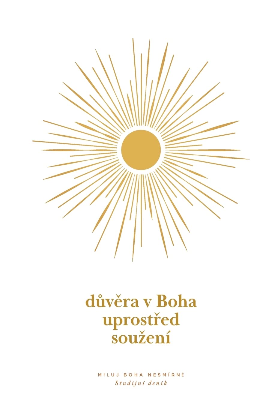 Důvěra v Boha uprostřed souzení: A Love God Greatly Czech Bible Study Journal