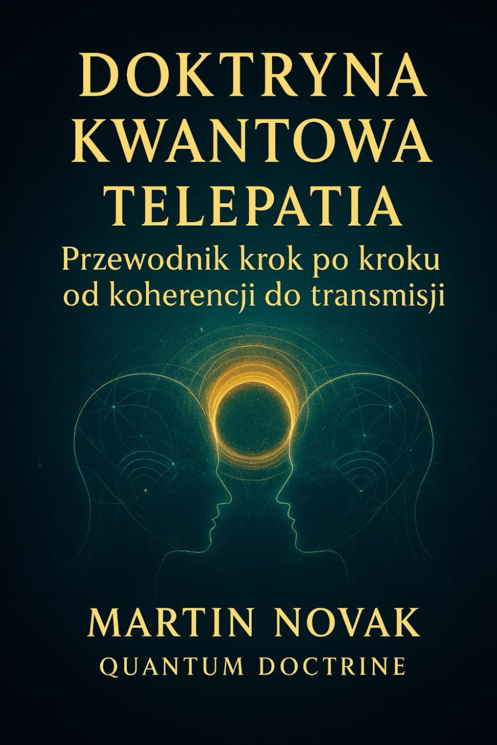 Doktryna Kwantowa. Telepatia