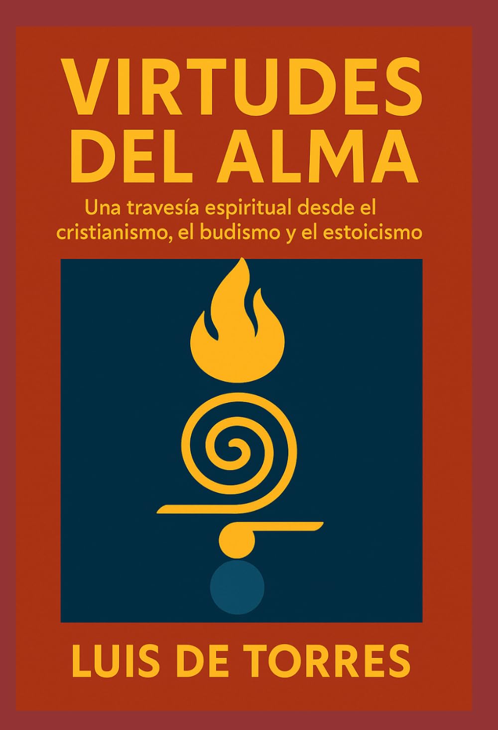 Virtudes del Alma: Una travesía espiritual desde el cristianismo, el budismo y el estoicismo