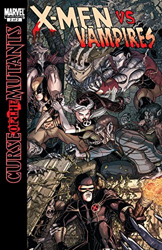 X-Men: Curse of the Mutants - X-Men vs. Vampires (2010) #2 (of 2) (X-Men: Curse of the Mutants Saga) Kindle Editon