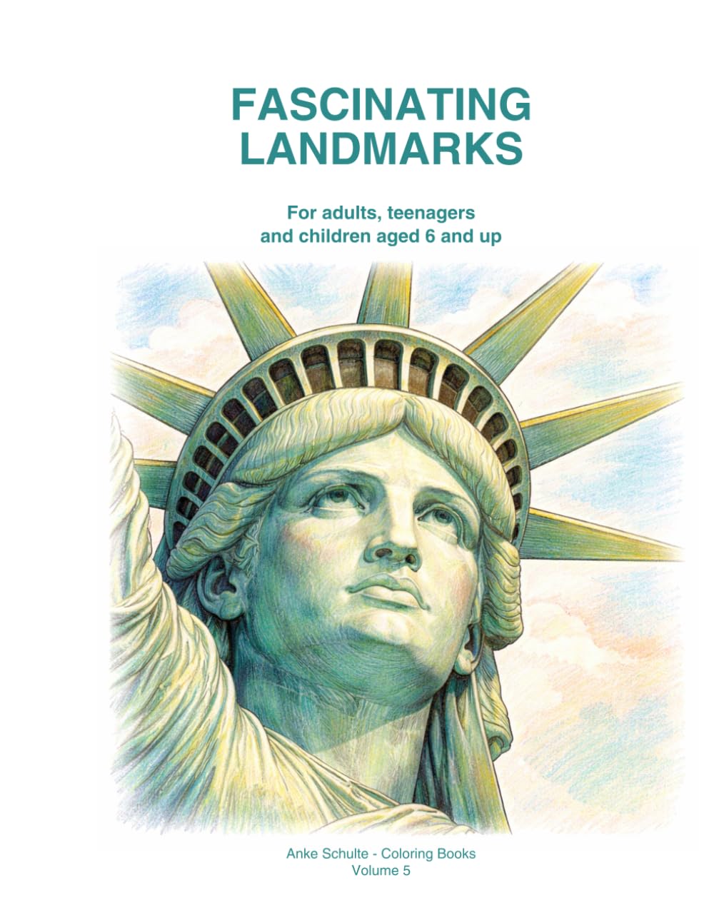 Color Your World - Landmarks: A Relaxing Coloring Book for Adults and Teens Featuring Beautiful Places from Around the World (Color Your World - Kreativbücher)