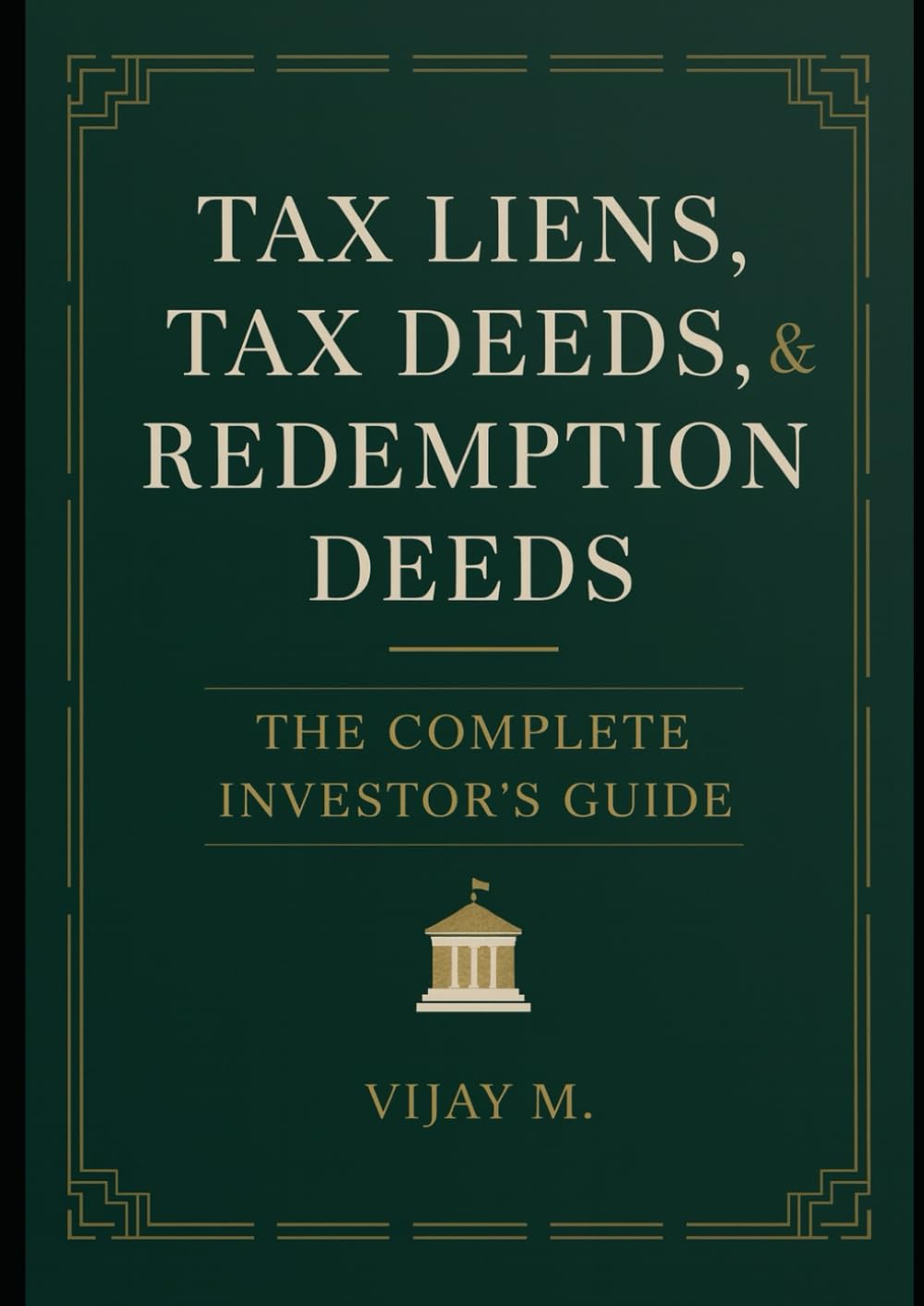 Tax Liens, Tax Deeds & Redemption Deeds: The Complete Investor’s Guide