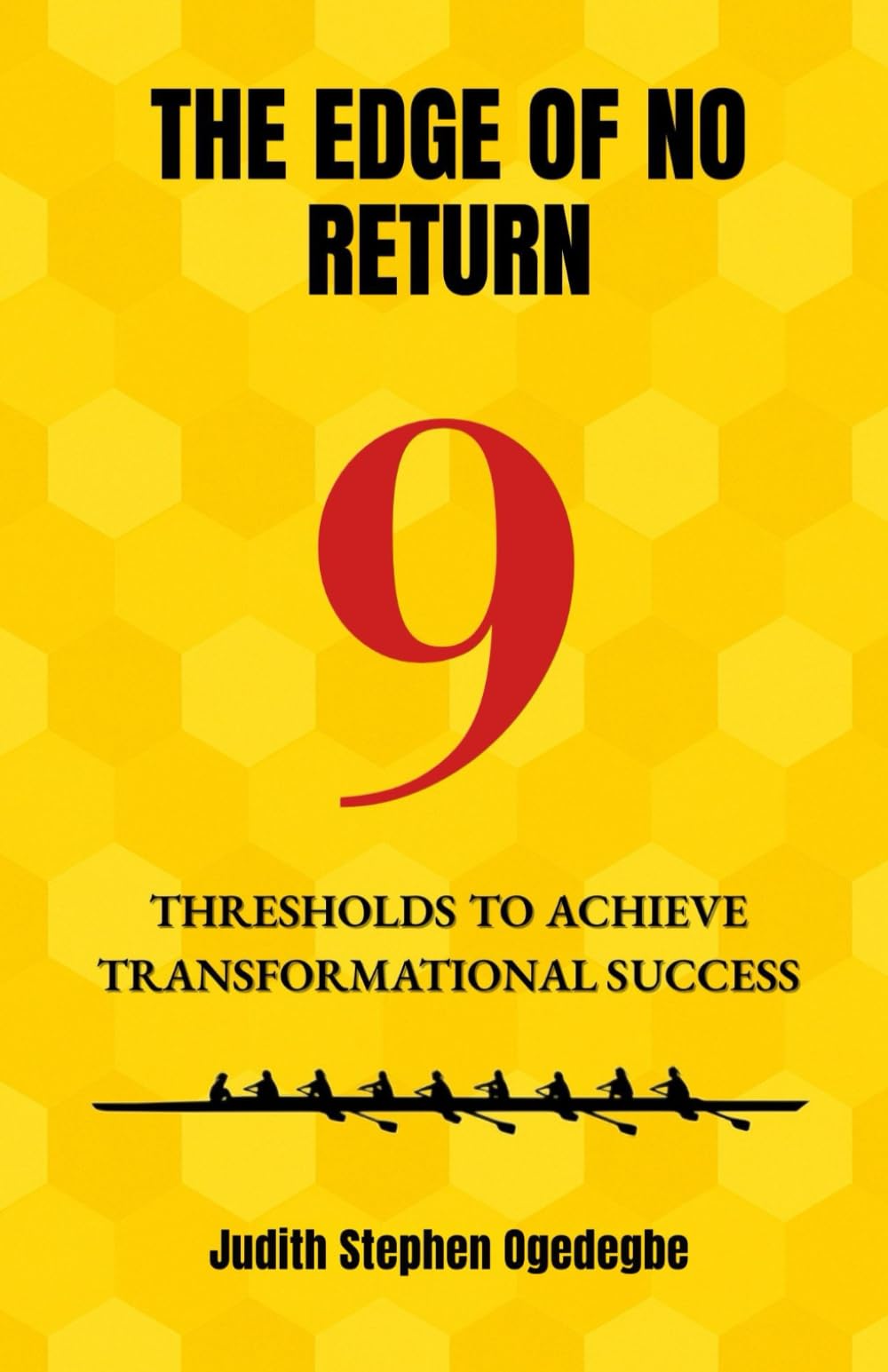 The Edge of No Return: 9 Thresholds to Achieve Transformational Success