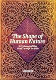 The Shape of Human Nature: A Psychological Map Read Through the Bible (Quick-Read Collection)