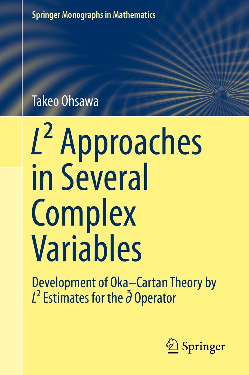 語学+参考書 L2 Approaches in Several Complex Variables: Development of Oka?Cartan Theory by L2 Estimates for the d-bar Operator (Springer Monographs in Mathematics) Amazon | L² Approaches in Several Complex Variables