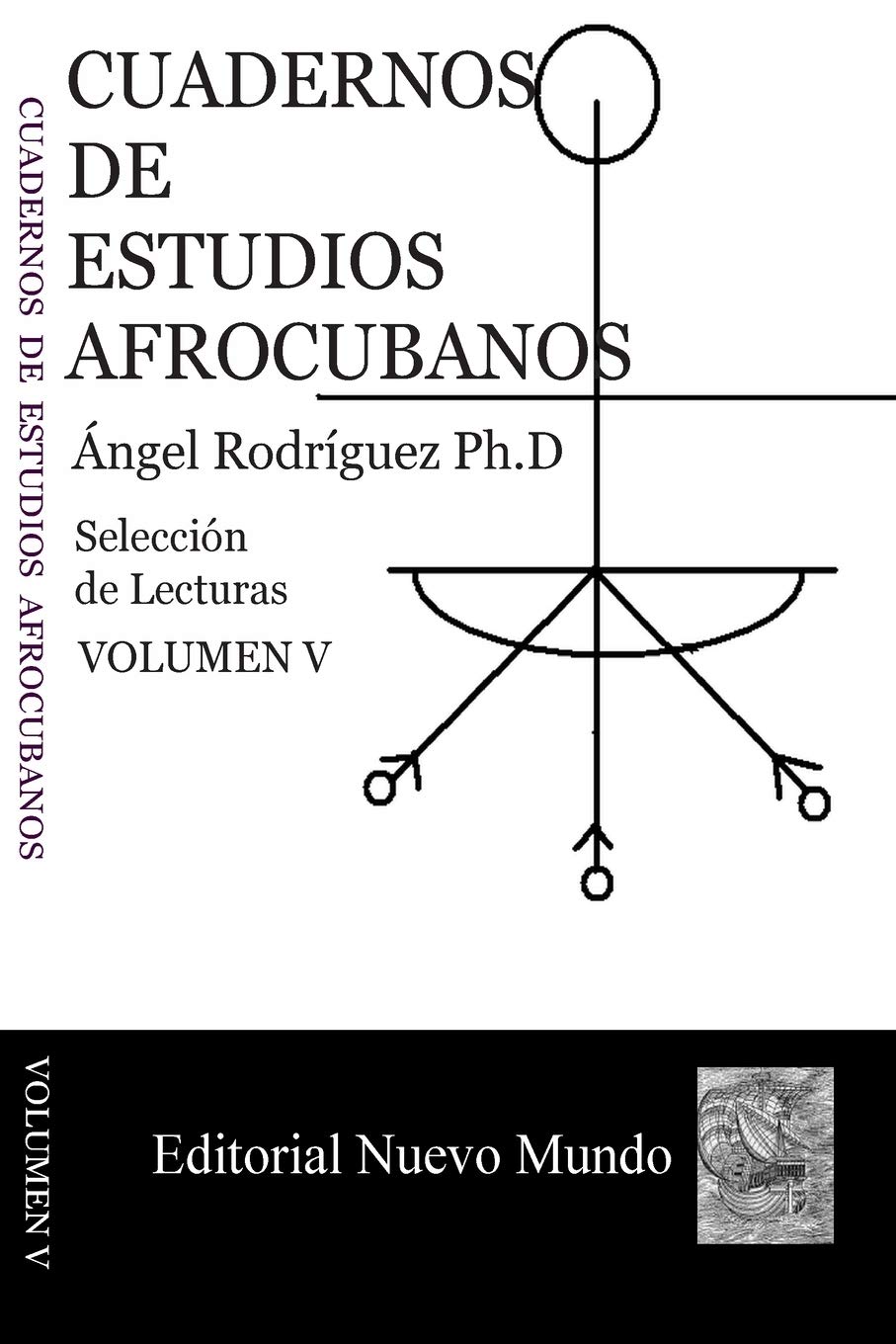 Cuadernos de Estudios Afrocubanos: Seleccion de Lecturas. Volumen V
