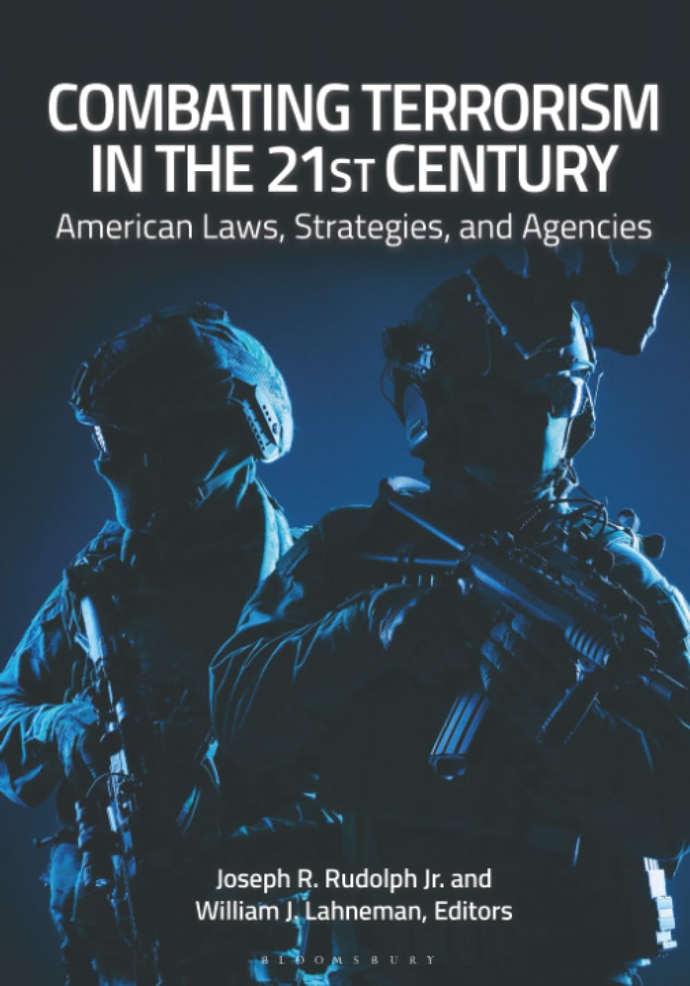 Combating Terrorism in the 21st Century: American Laws, Strategies, and Agencies