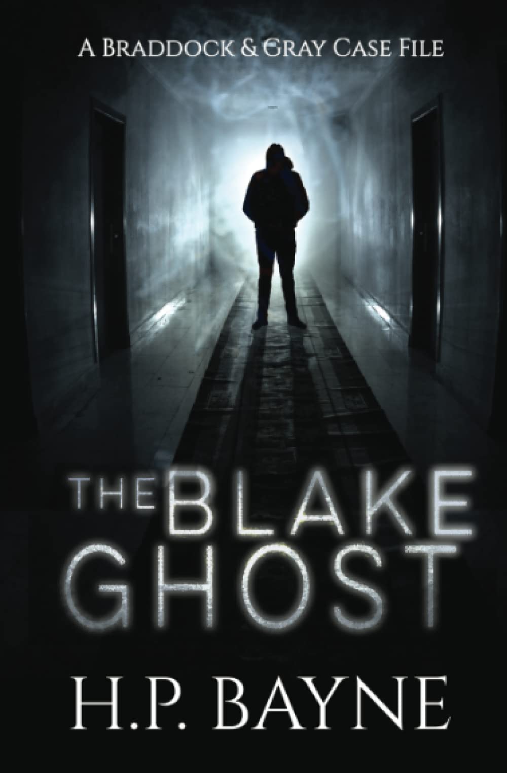 The Blake Ghost (The Braddock & Gray Case Files)