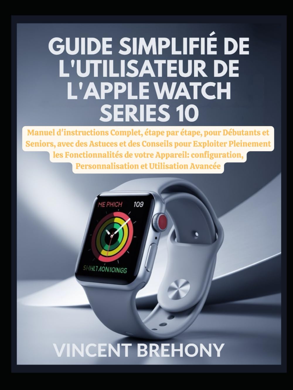Guide Simplifié de l'utilisateur de l'Apple Watch Series 10