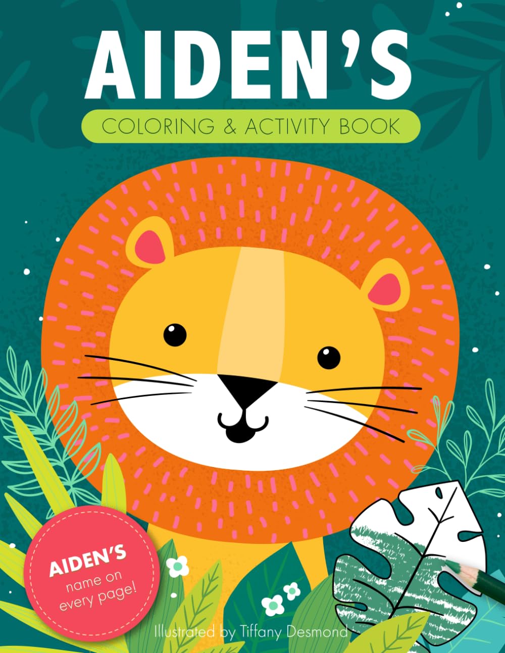 Aiden's Coloring & Activity Book: A Personalized Coloring Book With Aiden's Name On Every Page (Personalized Coloring Pages)