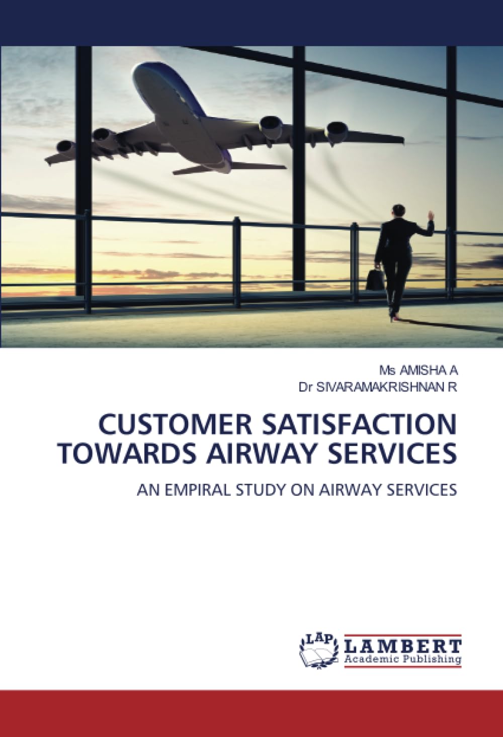 CUSTOMER SATISFACTION TOWARDS AIRWAY SERVICES: AN EMPIRAL STUDY ON AIRWAY SERVICES