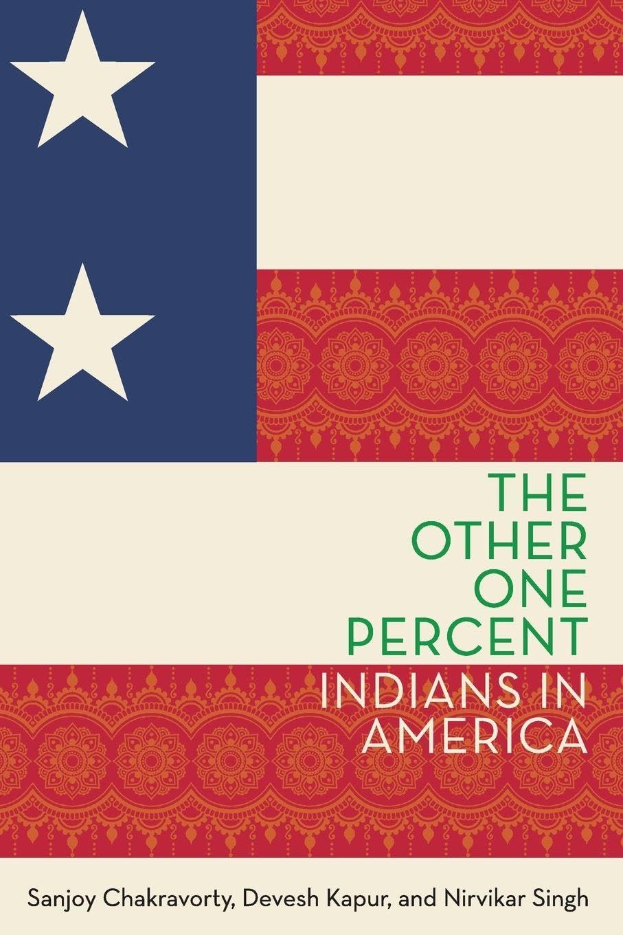 THE OTHER ONE PERCENT: Indians in America (Modern South Asia)