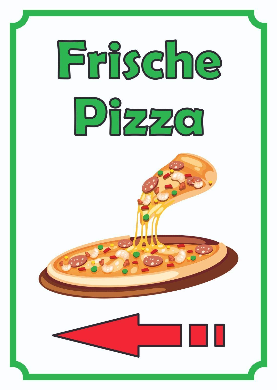 Frische Pizza Schild Hochkant mit Pfeil Links A1 (594x841mm)