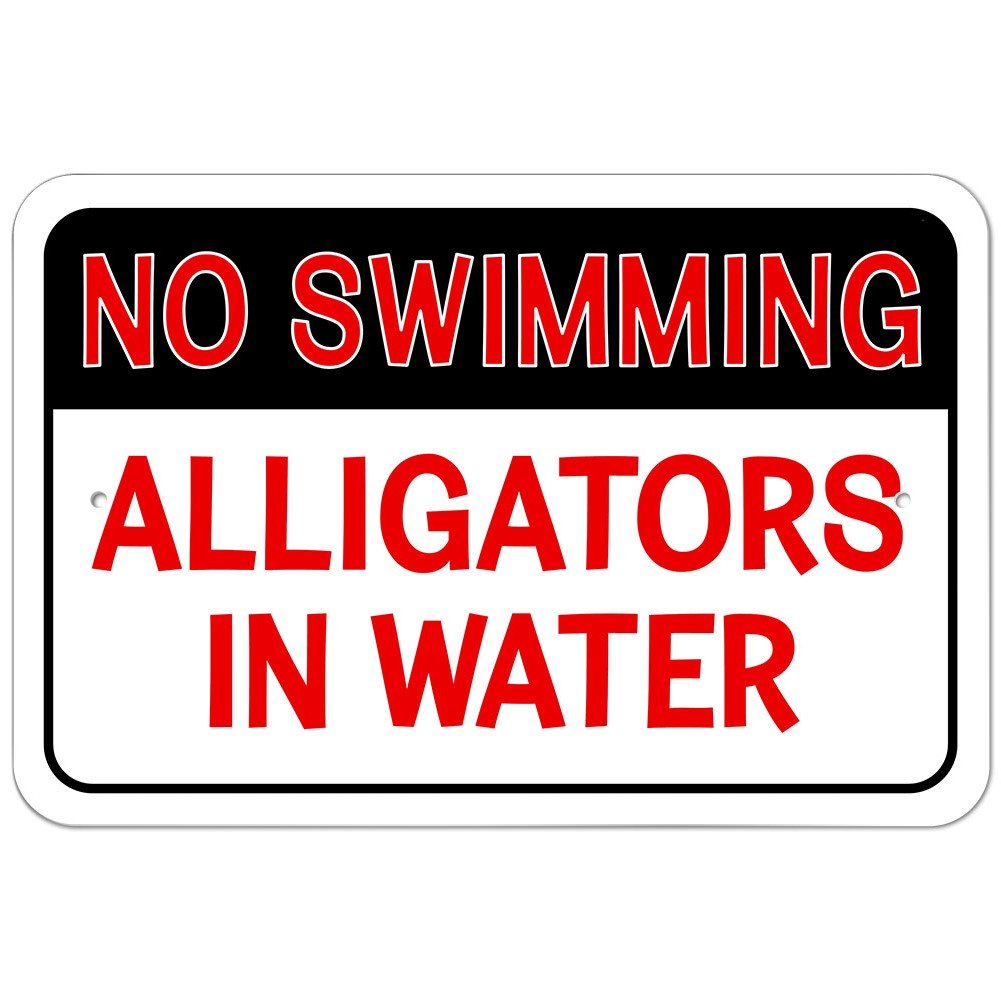 No Swimming Alligators in Water 9