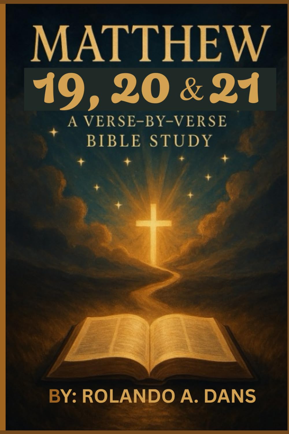 Book of Matthew Chapters 19, 20 & 21