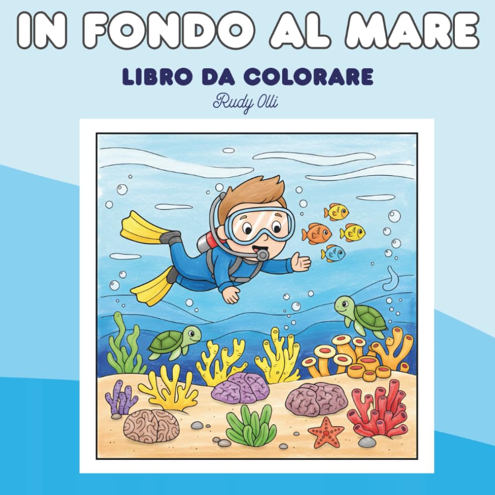 In fondo al mare – Libro da Colorare con Pesci e Vita Sottomarina:42 Disegni di Pesci e Animali Marini, Contorni Semplici e Rilassanti: Idea regalo ... 21,6×21,6 cm • Adatto a bambini e adulti