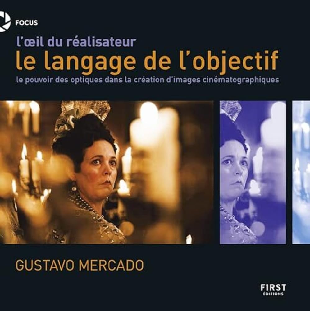 L' il du réalisateur : le langage de l'objectif.