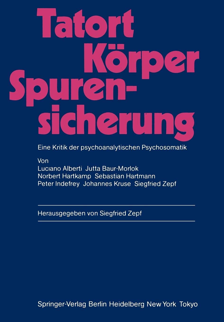Tatort Körper ― Spurensicherung: Eine Kritik der psychoanalytischen Psychosomatik