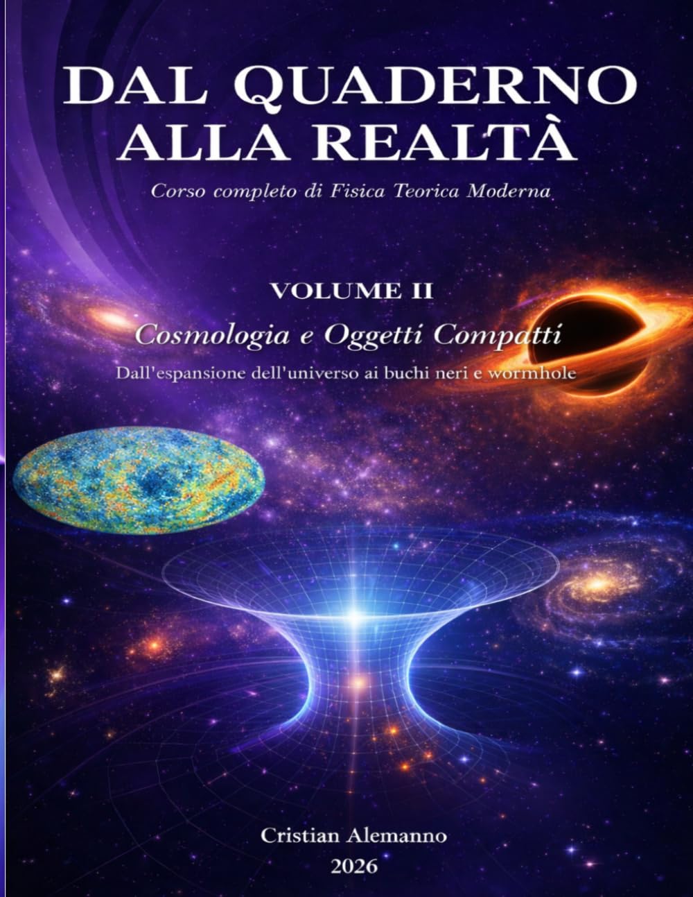 Cosmologia e Oggetti Compatti: dall'espansione dell'universo ai buchi neri e wormhole (Dal quaderno alla realtà)